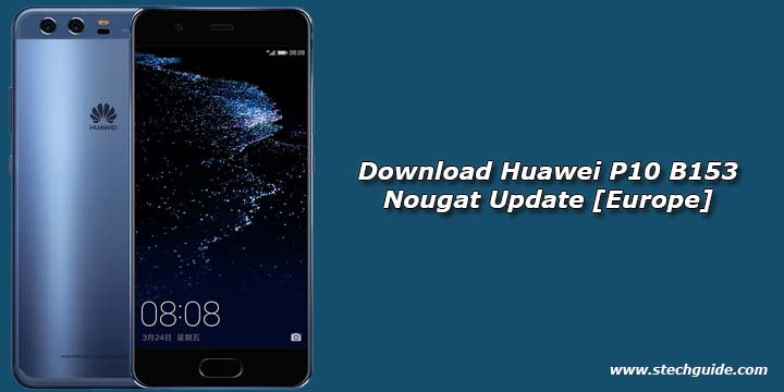 Download Huawei P10 B153 Nougat Update [Europe]