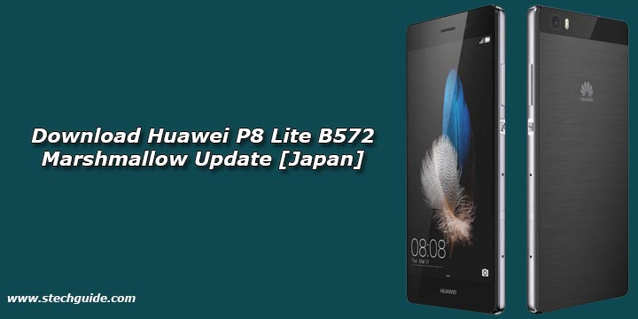 Download Huawei P8 Lite B572 Marshmallow Update [Japan]