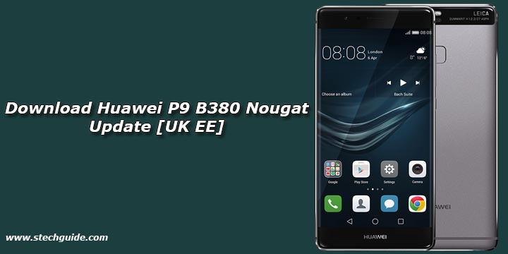 Download Huawei P9 B380 Nougat Update [UK EE]