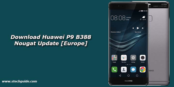 Download Huawei P9 B388 Nougat Update [Europe]