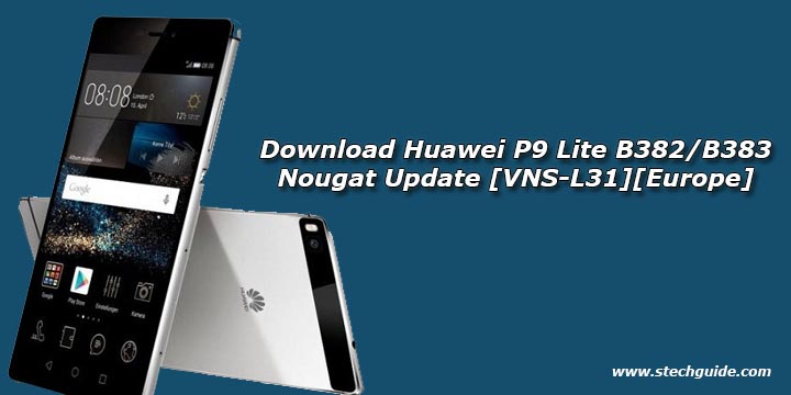 Download Huawei P9 Lite B382/B383 Nougat update