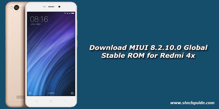 Download MIUI 8.2.10.0 Global Stable ROM for Redmi 4x