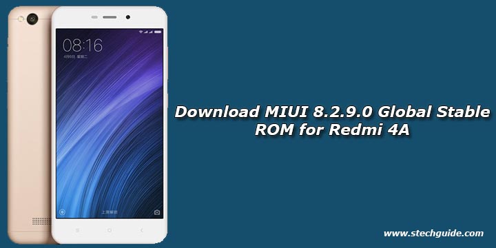 Download MIUI 8.2.9.0 Global Stable ROM for Redmi 4A