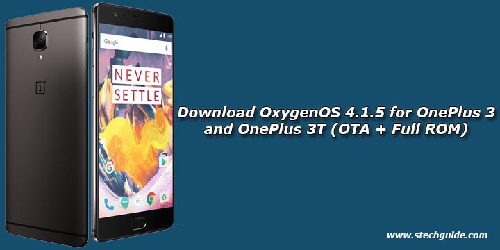 Download OxygenOS 4.1.5 for OnePlus 3 and OnePlus 3T