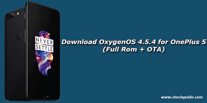 Download OxygenOS 4.5.4 for OnePlus 5 (Full Rom + OTA)