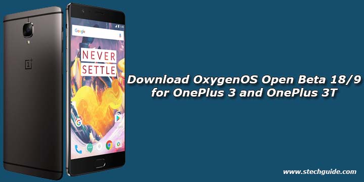 Download OxygenOS Open Beta 18/9 for OnePlus 3 and OnePlus 3T