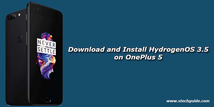 Download and Install Hydrogen OS 3.5 on OnePlus 5