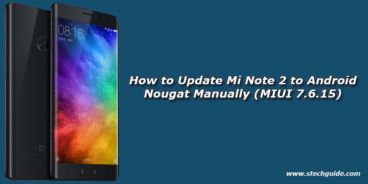 How to Update Mi Note 2 to Android Nougat Manually (MIUI 7.6.15)