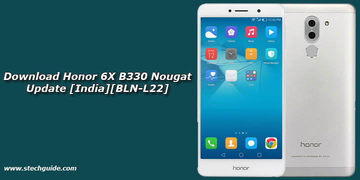 Download Honor 6X B330 Nougat Update [India][BLN-L22]