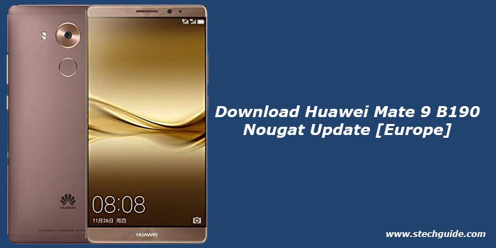 Download Huawei Mate 9 B190 Nougat Update [Europe]
