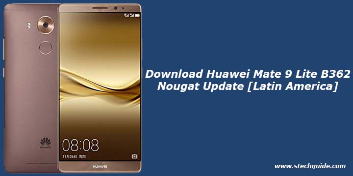 Download Huawei Mate 9 Lite B362 Nougat Update [Latin America]