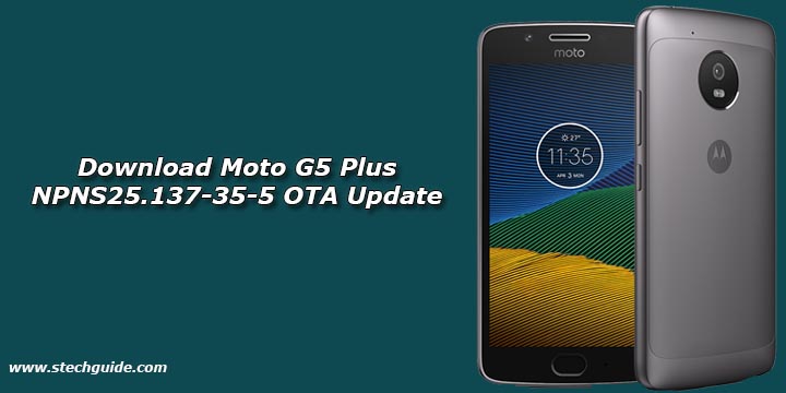 Download Moto G5 Plus NPNS25.137-35-5 OTA Update