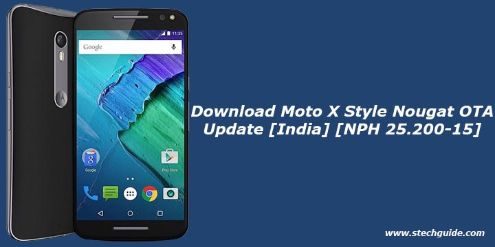 Download Moto X Style Nougat OTA Update [India] [NPH 25.200-15]