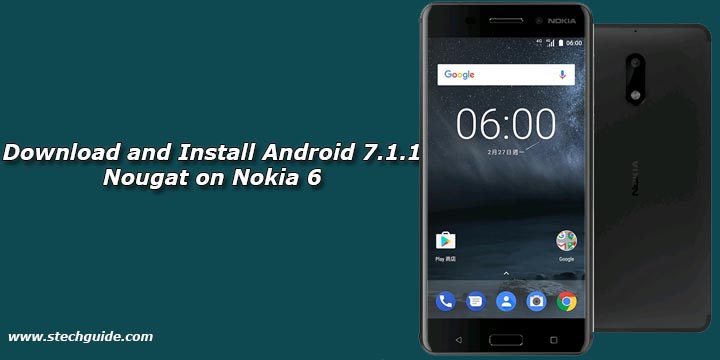 Download and Install Android 7.1.1 Nougat on Nokia 6