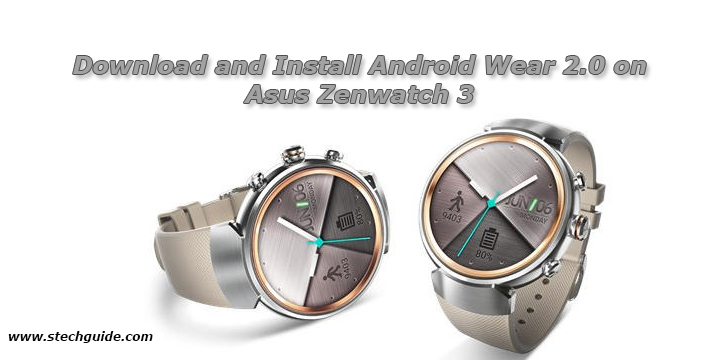 Download and Install Android Wear 2.0 on Asus Zenwatch 3