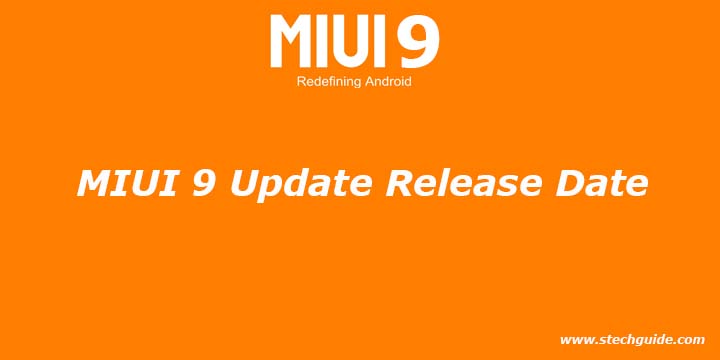 MIUI 9 Update Release Date