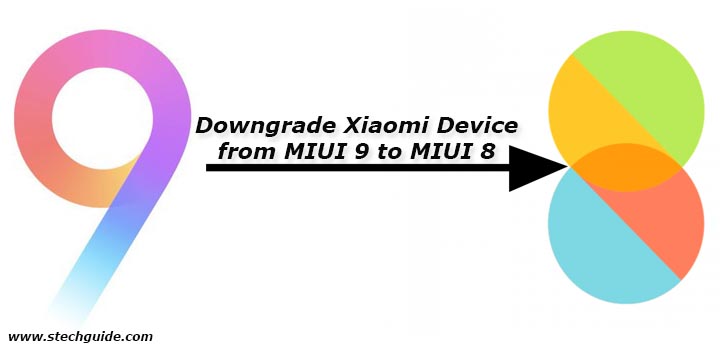 Downgrade Xiaomi Device from MIUI 9 to MIUI 8