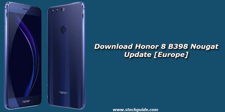 Download Honor 8 B398 Nougat Update [Europe]