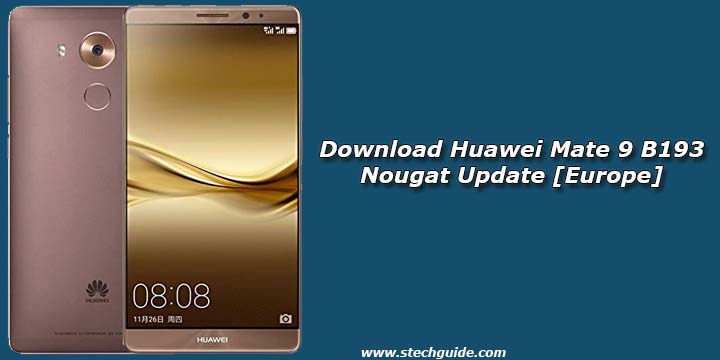 Download Huawei Mate 9 B193 Nougat Update [Europe]