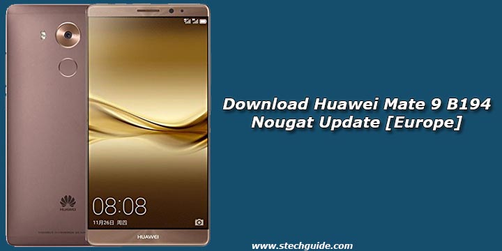 Download Huawei Mate 9 B194 Nougat Update [Europe]