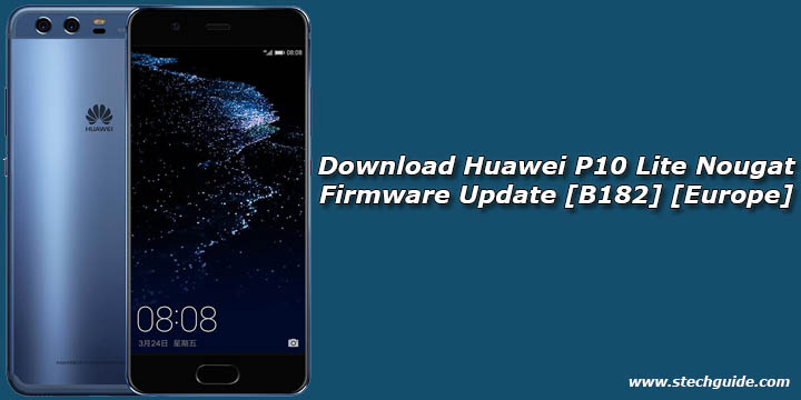 Download Huawei P10 Lite Nougat Firmware Update [B182] [Europe]
