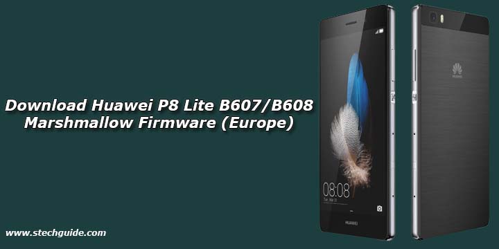 Download Huawei P8 Lite B607/B608 Marshmallow Firmware (Europe)