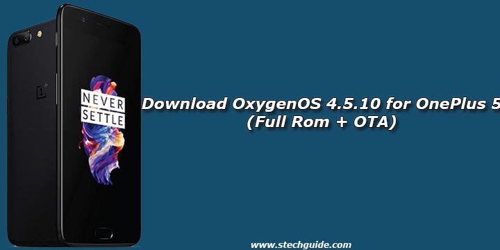 Download OxygenOS 4.5.10 for OnePlus 5 (Full Rom + OTA)