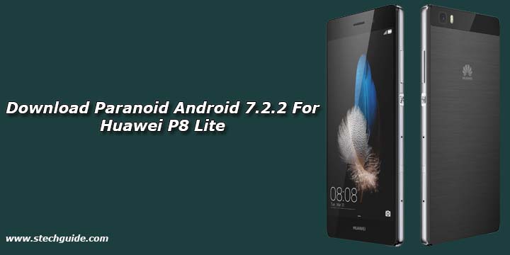 Download Paranoid Android 7.2.2 For Huawei P8 Lite
