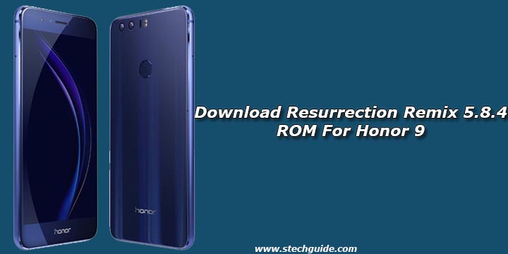 Download Resurrection Remix 5.8.4 ROM For Honor 9