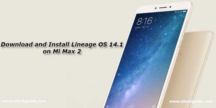 Download and Install Lineage OS 14.1 on Mi Max 2