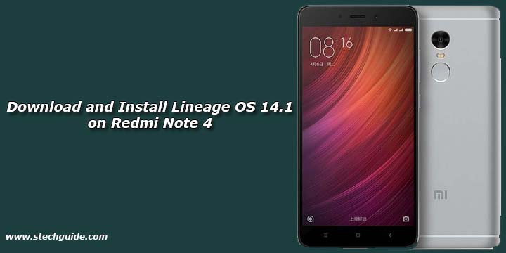 Download and Install Lineage OS 14.1 on Redmi Note 4