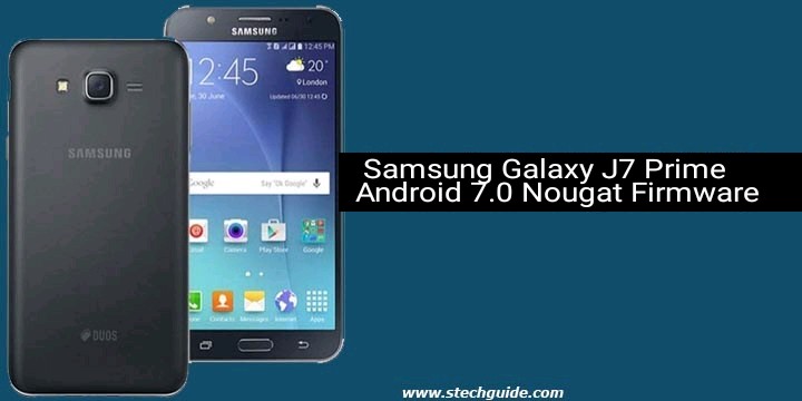 Samsung Galaxy J7 Prime Android 7.0 Nougat Firmware