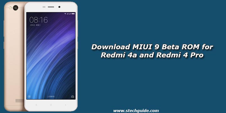 Download MIUI 9 Beta ROM for Redmi 4a and Redmi 4 Pro