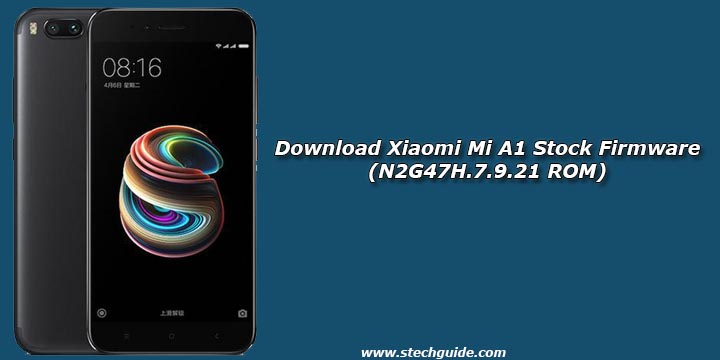 Download Xiaomi Mi A1 Stock Firmware (N2G47H.7.9.21 ROM)