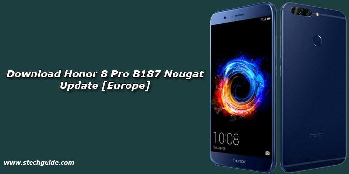 Download Honor 8 Pro B187 Nougat Update [Europe]