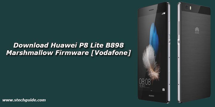 Download Huawei P8 Lite B898 Marshmallow Firmware [Vodafone]