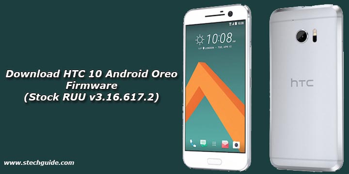 Download HTC 10 Android Oreo Firmware (Stock RUU v3.16.617.2)