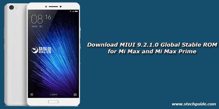Download MIUI 9.2.1.0 Global Stable ROM for Mi Max and Mi Max Prime
