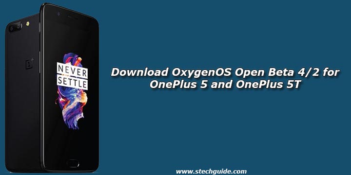 Download OxygenOS Open Beta 4/2 for OnePlus 5 and OnePlus 5T
