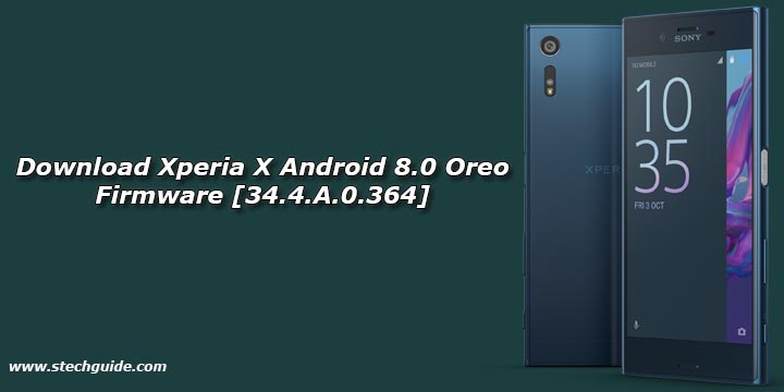 Download Xperia X Android 8.0 Oreo Firmware [34.4.A.0.364]