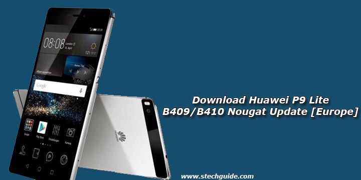 Download Huawei P9 Lite B409/B410 Nougat Update [Europe]