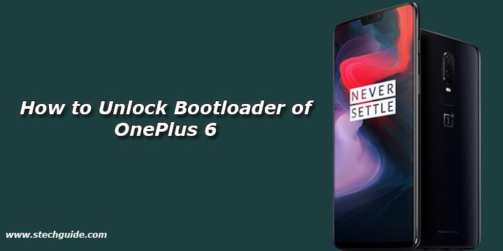 How to Unlock Bootloader of OnePlus 6