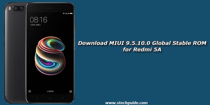 Download MIUI 9.5.10.0 Global Stable ROM for Redmi 5A