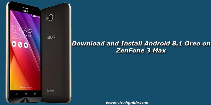 Download and Install Android 8.1 Oreo on ZenFone 3 Max