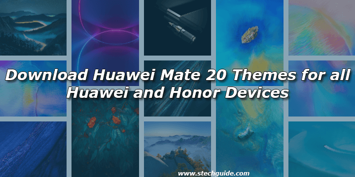 Download Huawei Mate 20 Themes for all Huawei and Honor Devices