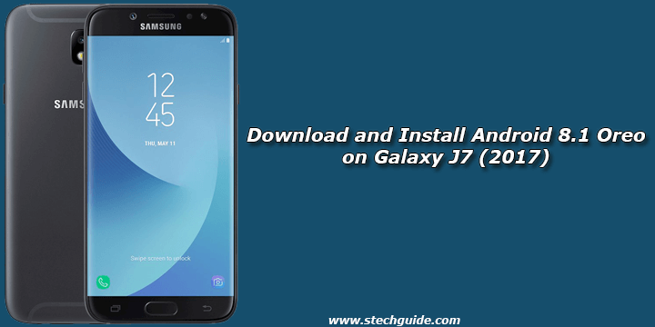 Download and Install Android 8.1 Oreo on Galaxy J7 (2017)