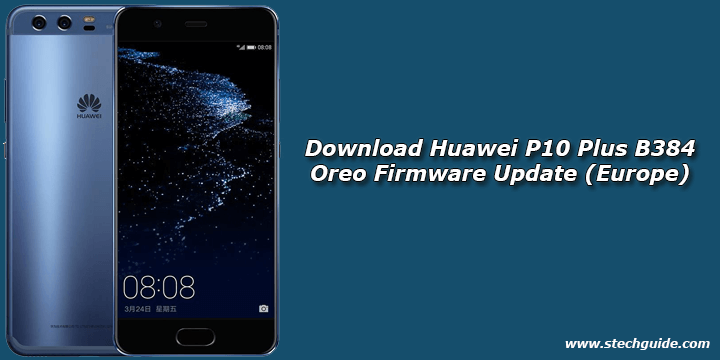 Download Huawei P10 Plus B384 Oreo Firmware Update (Europe)