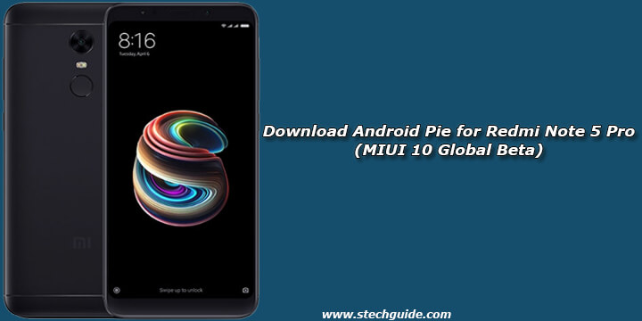 Download Android Pie for Redmi Note 5 Pro (MIUI 10 Global Beta)