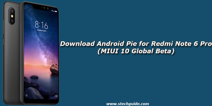 Download Android Pie for Redmi Note 6 Pro (MIUI 10 Global Beta)