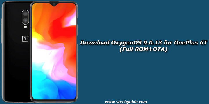 Download OxygenOS 9.0.13 for OnePlus 6T (Full ROM+OTA)